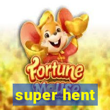 super hent